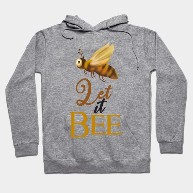 Let It Bee Hoodie by VintageArtwork